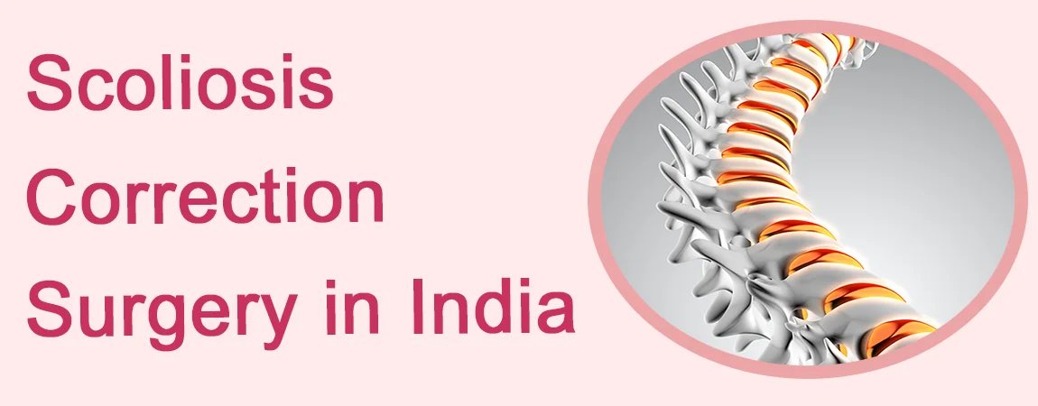 Scoliosis Treatment in India | Correction Surgery